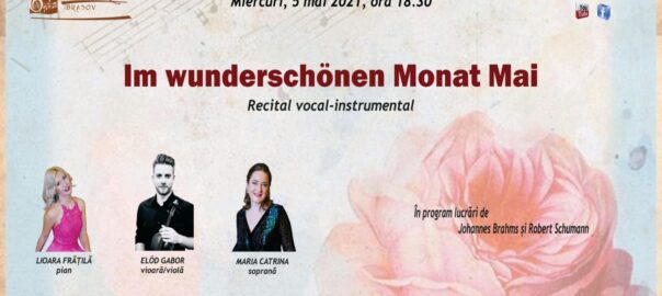  Opera Brașov: recital vocal-instrumental „Im wunderschönen Monat Mai”
