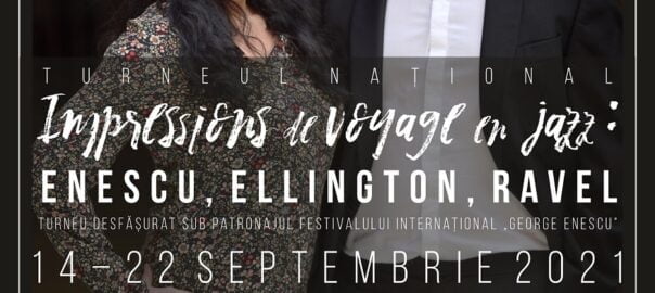  Turneul național „Impressions de voyage en jazz: Enescu, Ellington, Ravel”