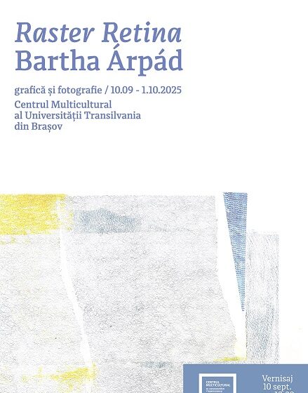  Centrul Multicultural al Universității Transilvania: vernisajul expoziției Raster Retina, semnată de artistul brașovean Bartha Árpád